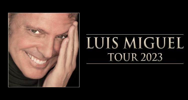 Get tickets to Luis Miguel 2023-24 'Luis Miguel Tour
