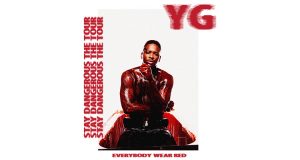 YG – Stay Dangerous The Tour