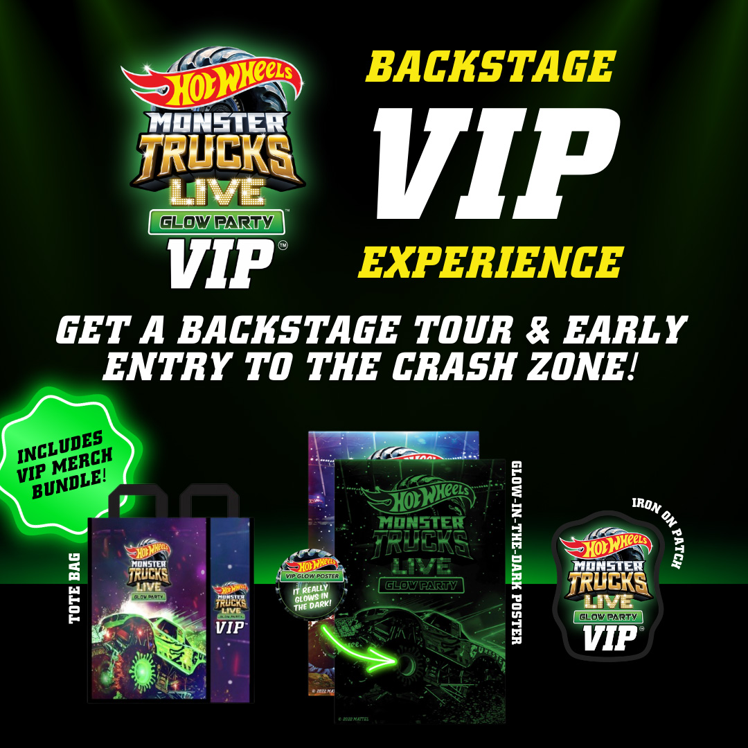 Hot Wheels Monster Trucks Live Glow Party VIP Experience. Get a backstage tour & early entry to the crash zone!